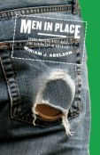 Book Cover: Men in Place: Trans Masculinity, Race, and Sexuality in America by Miriam J. Abelson